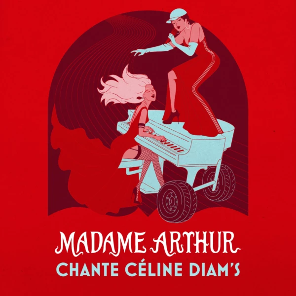 Madame Arthur Chante Céline Diam&rsquo;s