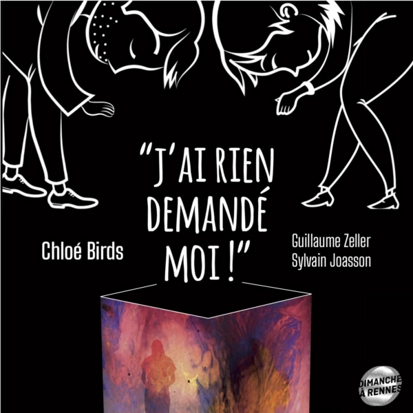 J&rsquo;ai rien demandé moi